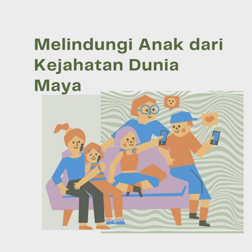 Mari Lindungi Anak dari Kejahatan Dunia Maya